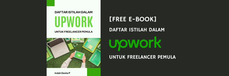 Highlight image 1 for [FREE E-BOOK] Daftar Istilah Dalam Upwork Untuk Freelancer Pemula