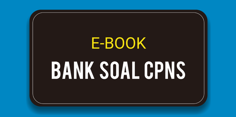 Highlight image for BANK LATIHAN SOAL dan Pembahasan CPNS 