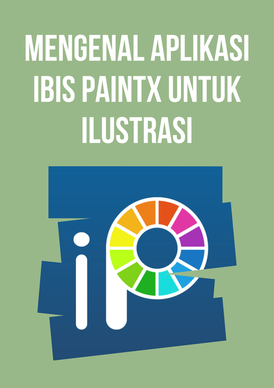 Highlight image for FREE MENGENAL IBIS PAINTX UNTUK ILUSTRASI
