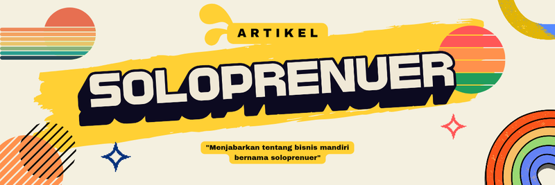 Highlight image for Artikel Soloprenuer membantu lebih paham tentang bisnis mandiri