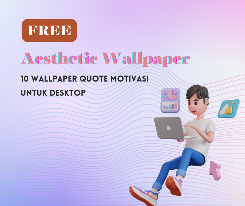 Highlight image 1 for [FREE] Wallpaper Desktop Quote Motivasi dan Inspirasi, Wallpaper Aesthetic Laptop PC Desktop