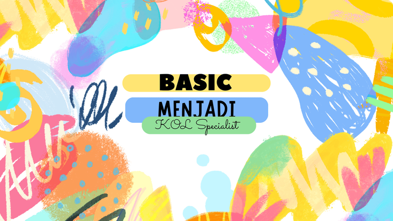 Highlight image for Dasar Basic Menjadi KOL Specialist. (Skill, Step by Step, Rumus, Template Reporting)