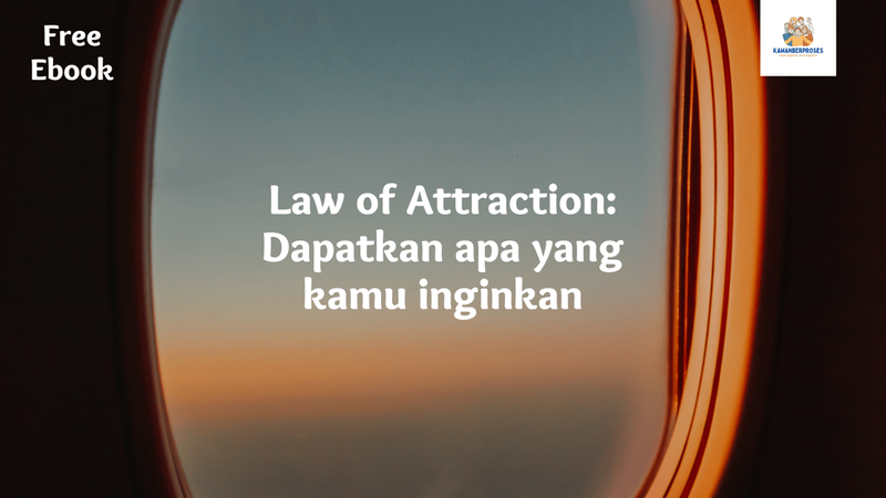 Highlight image for Self Development  Free Ebook | Law Of Attraction: Dapatkan apa yang kamu inginkan 