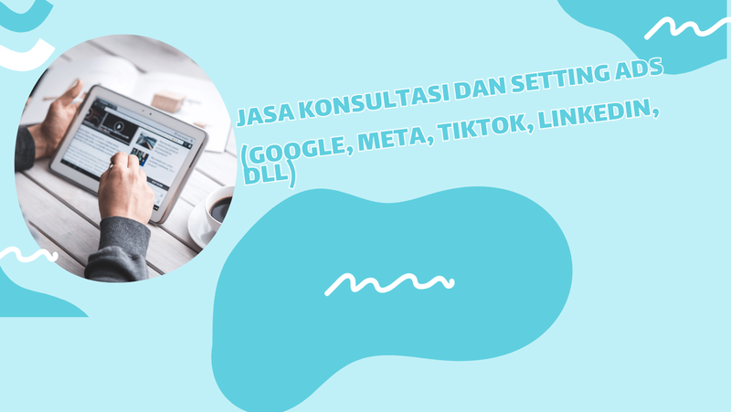 Highlight image 1 for Jasa Konsultasi dan setting ads (google, meta, tiktok, linkedin, dll)