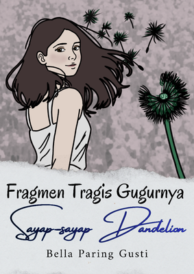 image for Fragmen Tragis Gugurnya Sayap-sayap Dandelion button