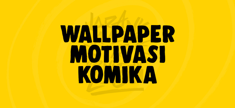 Highlight image for [EXCLUSIVE] Wallpaper Motivasi Untuk Komika