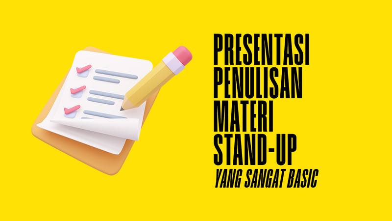 Highlight image for [40 Halaman] Basic menulis materi Stand-Up Comedy (Part 1)