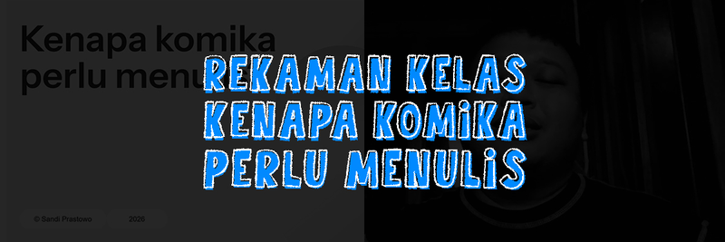 Highlight image for Video Rekaman Kelas Menulis: "Kenapa komika perlu menulis?" (+File)