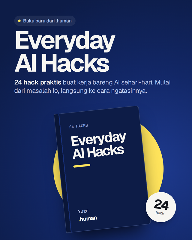 Highlight image for Everyday AI Hacks: 24 Cara Kerja Bareng AI yang Gue Pakai Tiap Hari