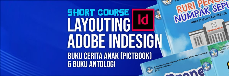 Highlight image 1 for Short Course Layouting Adobe Indesing untuk Buku Cerita Anak & Antologi 2x Zoom Meeting