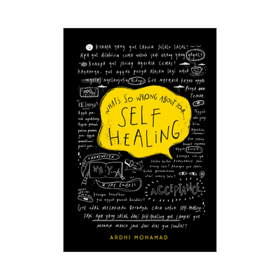 image for What's So Wrong About Your Self Healing - Ardhi Mohamad button