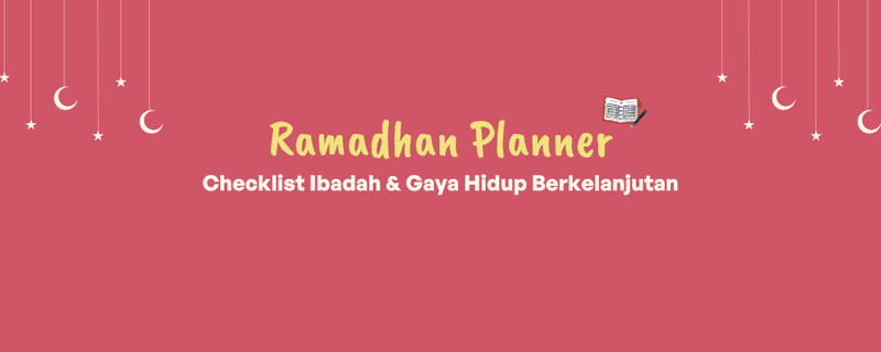 Highlight image for Ramadhan Planner - Panduan Ibadah & Gaya Hidup Berkelanjutan