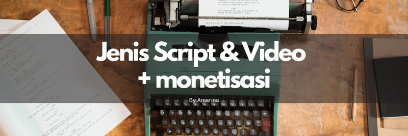 Highlight image for Jenis Script, Perbedaan Video & Cara Monetisasi