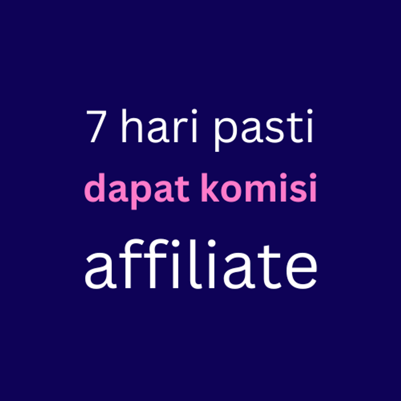 Highlight image 1 for 7 Hari Pasti dapat Komisi Affiliate #GajiAffiliate