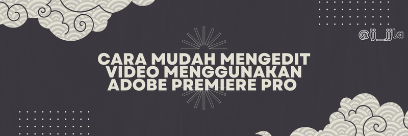 Highlight image for Powerpoint Tutorial Mudah Mengedit Menggunakan Adobe Premiere Pro