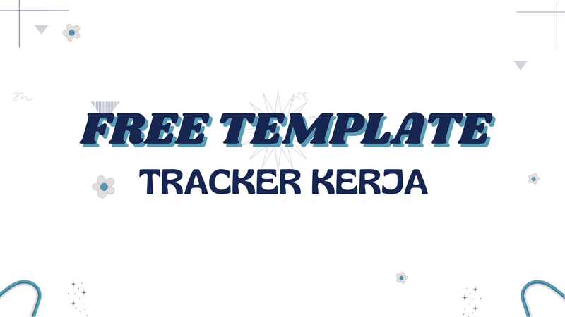 Highlight image for FREE [Template Tracker Kerja]