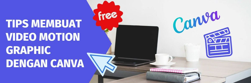 Highlight image 1 for E-BOOK TIPS MEMBUAT VIDEO MOTION GRAPHIC DENGAN CANVA