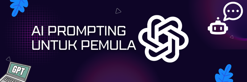 Highlight image for AI Prompting Untuk Pemula (Bonus Prompt Ide Konten)