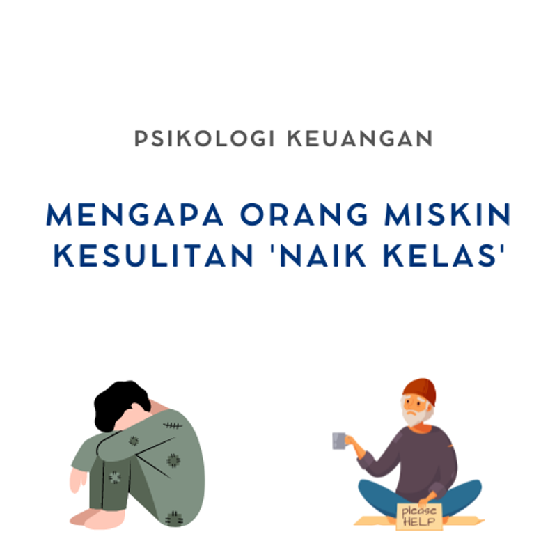 Highlight image 1 for [Artikel] Psikologi Keuangan | Menjawab Pertanyaan "Kenapa Orang Miskin Akan Selalu Miskin?"