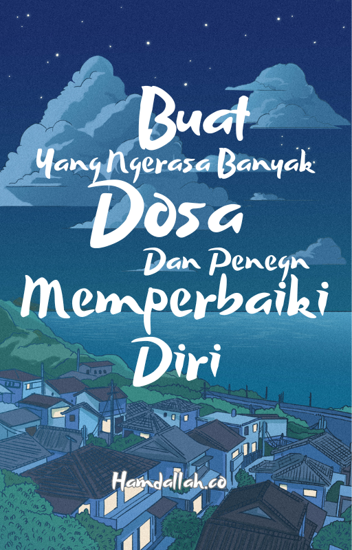 Highlight image for Buat yang Ngerasa Banyak DOSA dan Pengen Memperbaiki Diri