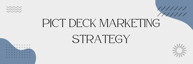 Highlight image 1 for Fake Project-Pict Deck Marketing Strategy
