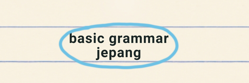 Highlight image for Basis grammar jepang