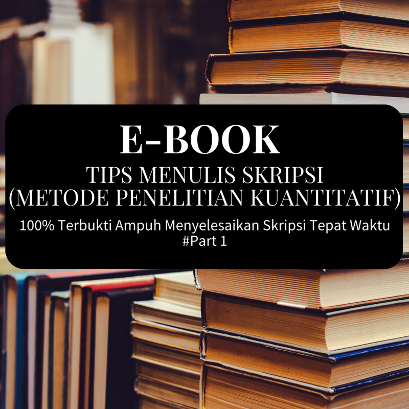Highlight image for E-BOOK (Tips Menulis Skripsi-Metode Penelitian Kuantitatif)