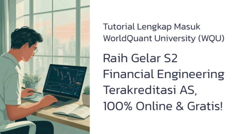 Highlight image for PPT Tutorial Cara Lengkap Masuk WorldQuant University (WQU)