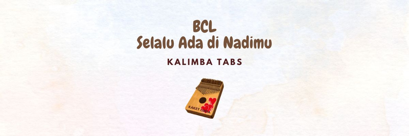 Kalimba Tabs (BCL - Selalu Ada di Nadimu, Jumbo OST)