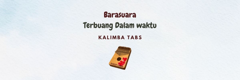 Highlight image for Kalimba Tabs (Barasuara - Terbuang Dalam Waktu)