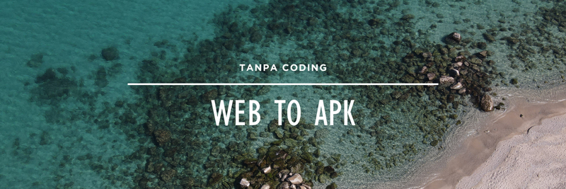 Highlight image for Convert Website ke Aplikasi Android tanpa Coding