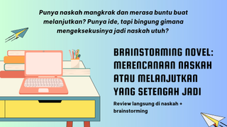 image for Brainstorming Novel: Merencanakan atau Melanjutkan Naskah Setengah Jadi button