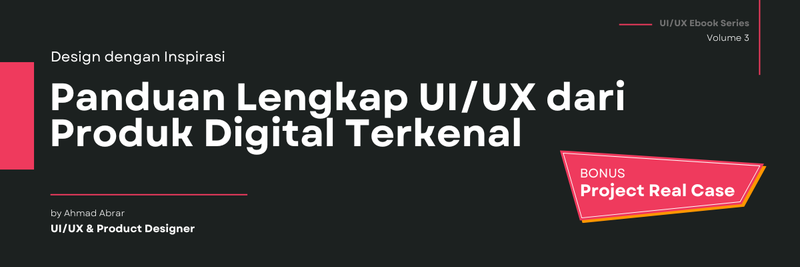 Highlight image for [UI/UX Ebook Series] Design dengan Inspirasi: Panduan Lengkap UI/UX dari Product Digital Terkenal