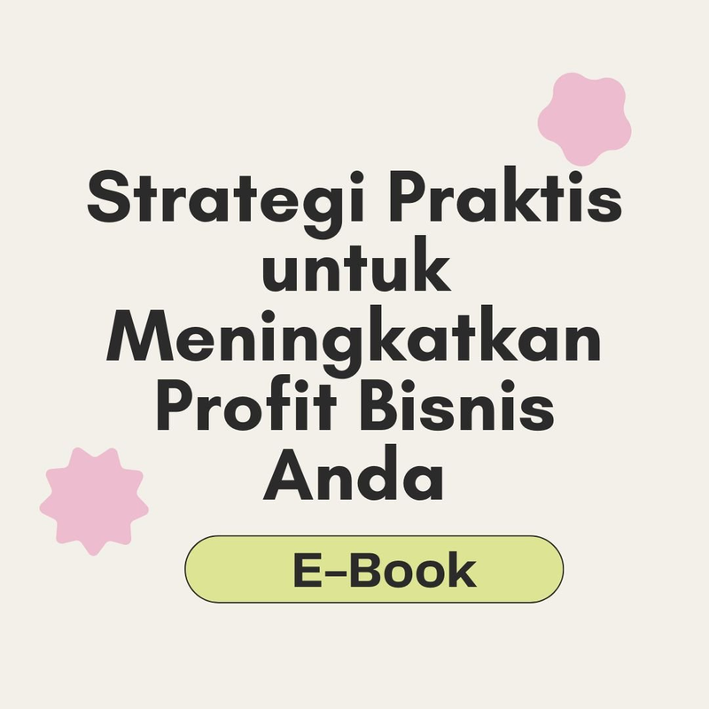 Highlight image 1 for [ Premium E-Book ] Strategi Praktis untuk Meningkatkan Profit Bisnis