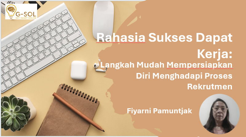 Highlight image 2 for Webinar Rahasia Sukses Dapat Kerja: Langkah Mudah Mempersiapkan Diri Menghadapi Proses Rekrutmen
