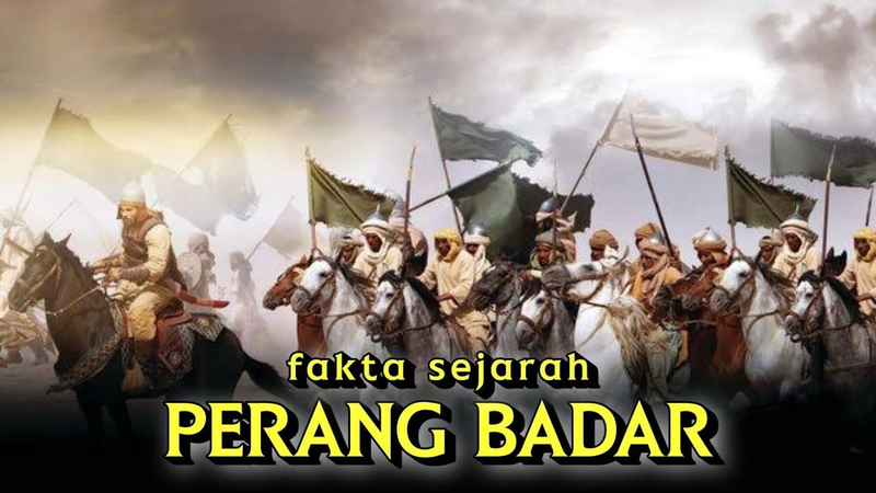Highlight image for FAKTA SEJARAH ISLAM PERANG BADAR