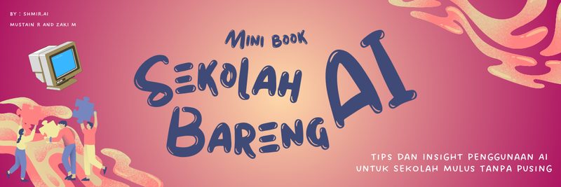 Highlight image for MINI BOOK Sekolah Bareng AI: Tips dan Insight Penggunaan AI untuk Sekolah Mulus Tanpa Pusing
