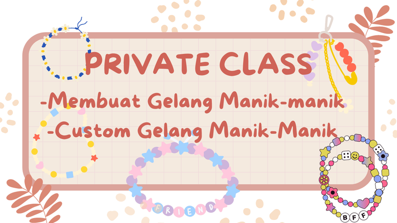Highlight image for PRIVATE CLASS Memulai bisnis/usaha aksesoris manik-manik