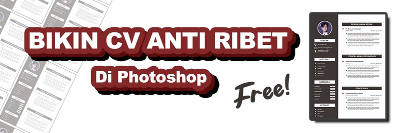 Highlight image 1 for FREE! Template CV Buat Kamu Di Photoshop | Anti Ribet Jadinya Lebih Cepet!