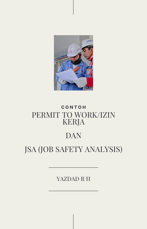 Highlight image 1 for [E-Book] Contoh Permit To Work/Izin Kerja dan JSA (Job Safety Analysis)