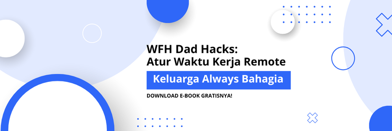 Highlight image for [FREE] eBook WFH Dad Hacks: Atur Waktu Kerja Remote