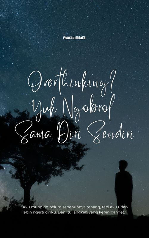 Highlight image 1 for (E-BOOK) Overthinking?Yuk Ngobrol Sama Diri Sendiri