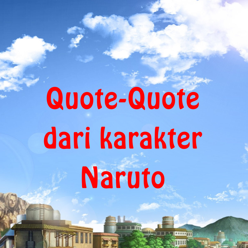 Highlight image 1 for [Video] Kata-kata bijak dari Naruto