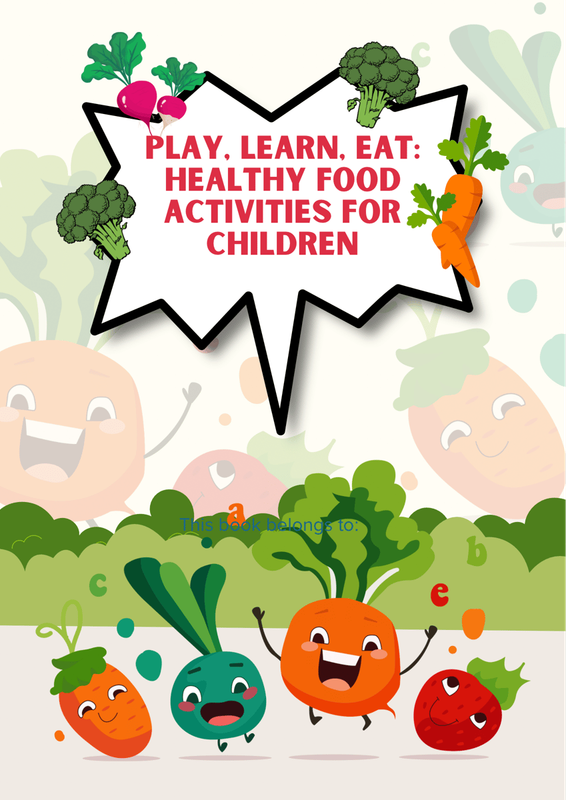 Highlight image for Printable ebook : Play, Learn, Eat : Healthy food activities for children
