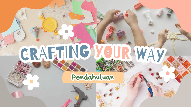 Highlight image for Crafting Your Way : Pendahuluan