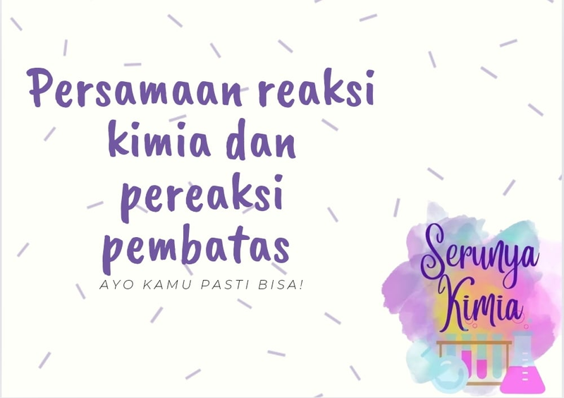 Highlight image for [FREE] Cara Mudah Mengerjakan soal persamaan reaksi kimia dan pereaksi pembatas  