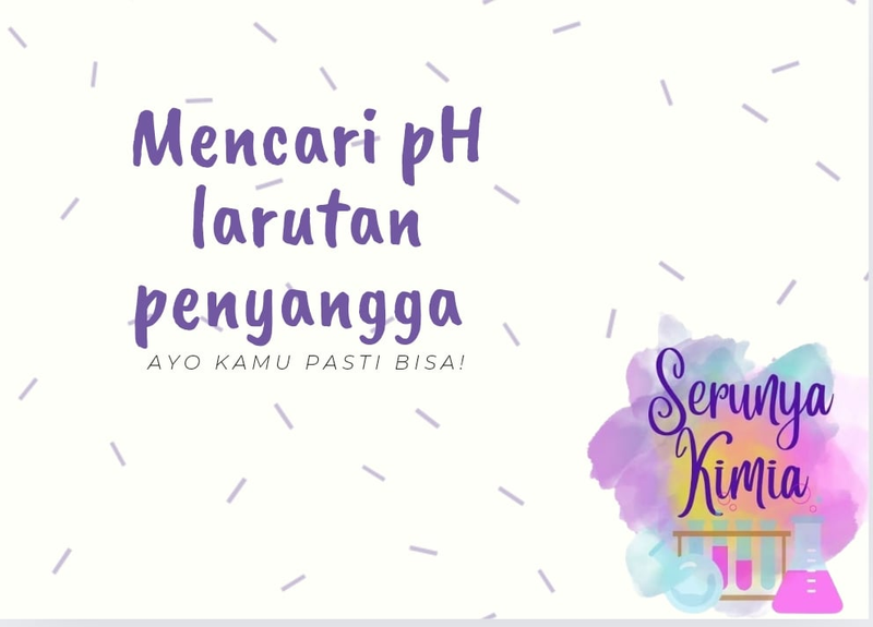 Highlight image for [FREE] Cara Mudah mencari pH larutan penyangga 