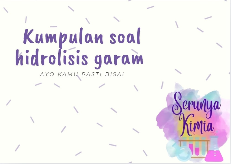 Highlight image for [FREE] Cara Mudah Mengerjakan soal hidrolisis garam 