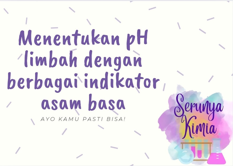 Highlight image for [FREE] Cara Mudah Menentukan pH limbah dengan berbagai indikator asam basa 