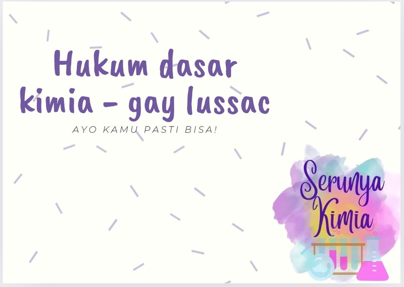 Highlight image for [FREE] Cara Mudah Mengerjakan soal hukum dasar kimia - gay lussac 